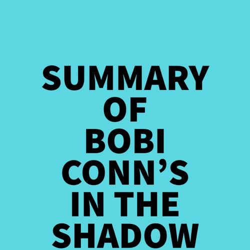 Summary of Bobi Conn's In The Shadow Of The Valley