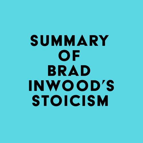 Summary of Brad Inwood's Stoicism