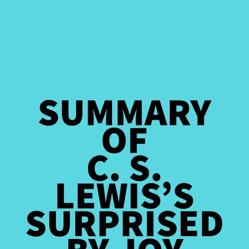 Summary of C. S. Lewis's Surprised by Joy