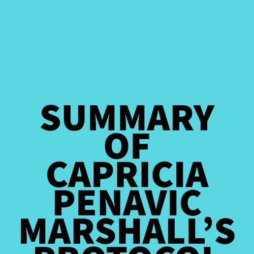 Summary of Capricia Penavic Marshall's Protocol