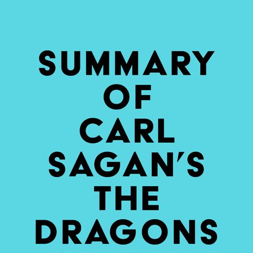 Summary of Carl Sagan's The Dragons of Eden