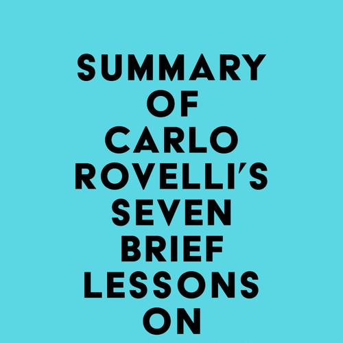 Summary of Carlo Rovelli's Seven Brief Lessons on Physics