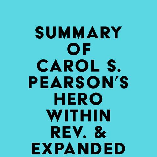 Summary of Carol S. Pearson's Hero Within - Rev. & Expanded Ed.