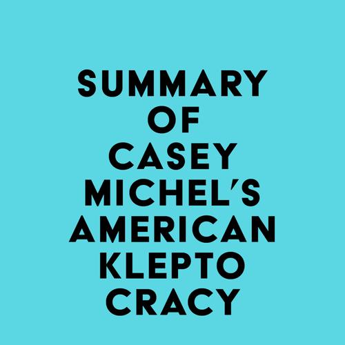 Summary of Casey Michel's American Kleptocracy