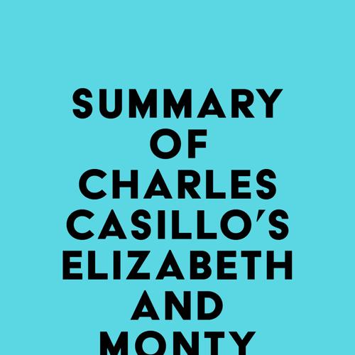 Summary of Charles Casillo's Elizabeth and Monty