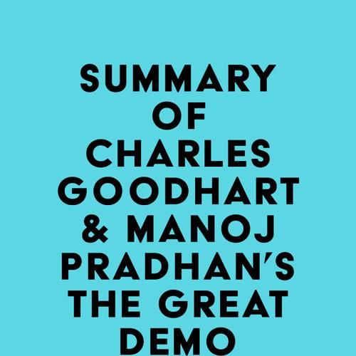 Summary of Charles Goodhart & Manoj Pradhan's The Great Demographic Reversal