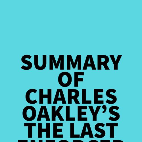 Summary of Charles Oakley's The Last Enforcer