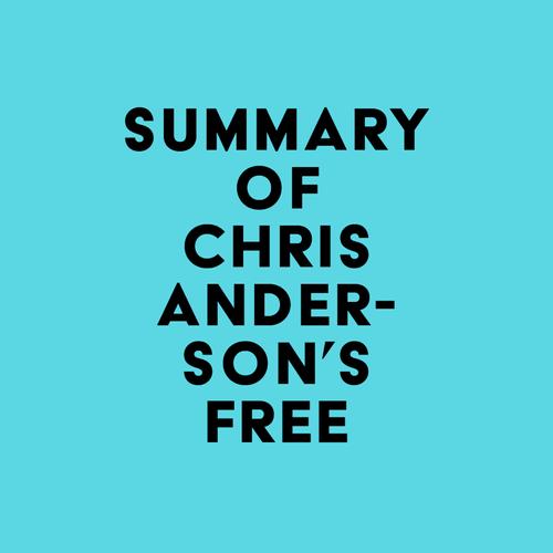 Summary of Chris Anderson's Free