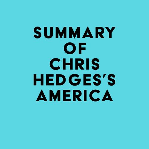 Summary of Chris Hedges's America