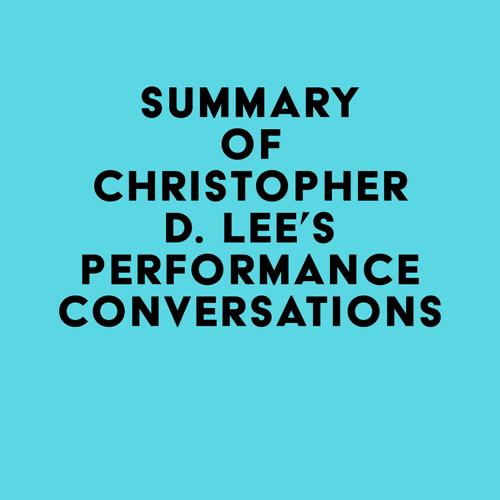 Summary of Christopher D. Lee's Performance Conversations