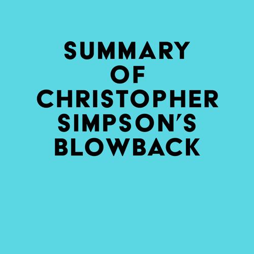 Summary of Christopher Simpson's Blowback