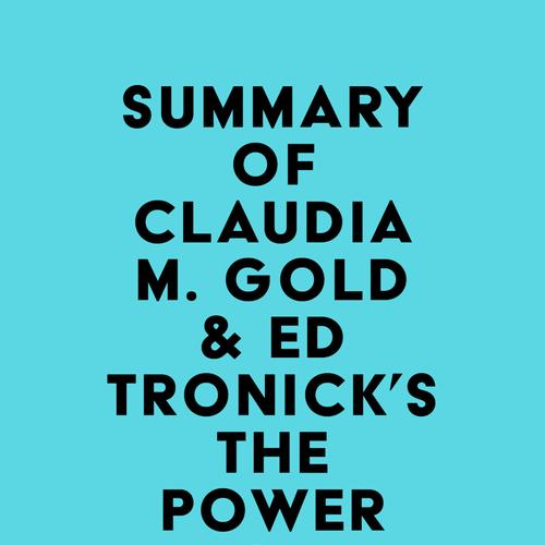 Summary of Claudia M. Gold & Ed Tronick's The Power of Discord