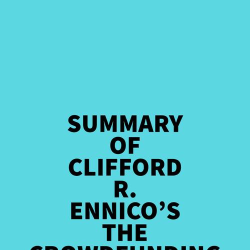 Summary of Clifford R. Ennico's The crowdfunding handbook