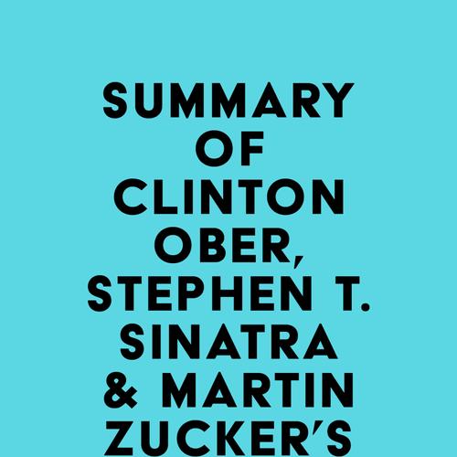 Summary of Clinton Ober, Stephen T. Sinatra, M.D. & Martin Zucker's Earthing