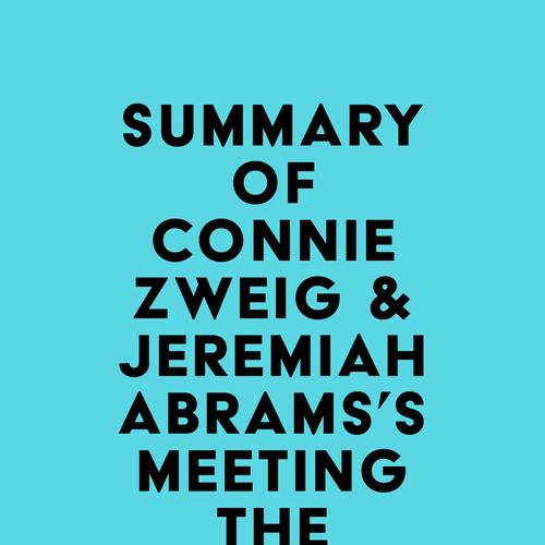 Summary of Connie Zweig & Jeremiah Abrams's Meeting the Shadow