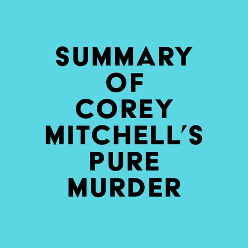 Summary of Corey Mitchell's Pure Murder