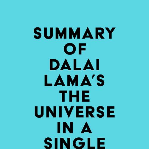 Summary of Dalai Lama's The Universe in a Single Atom