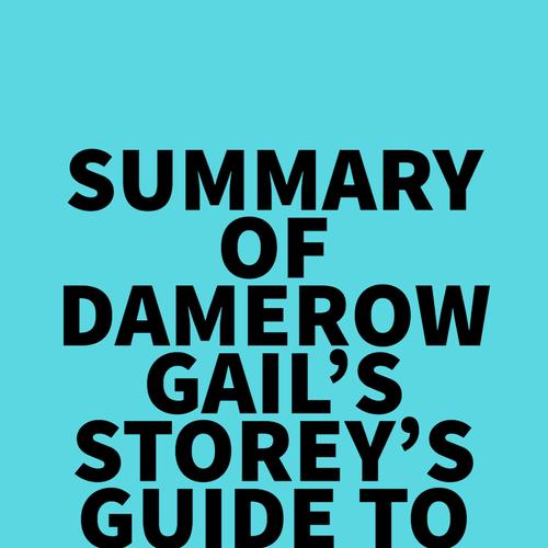 Summary of Damerow Gail's Storey's Guide to Raising Chickens