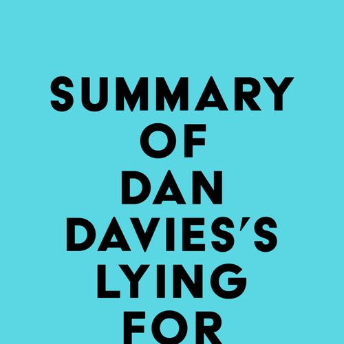 Summary of Dan Davies's Lying for Money