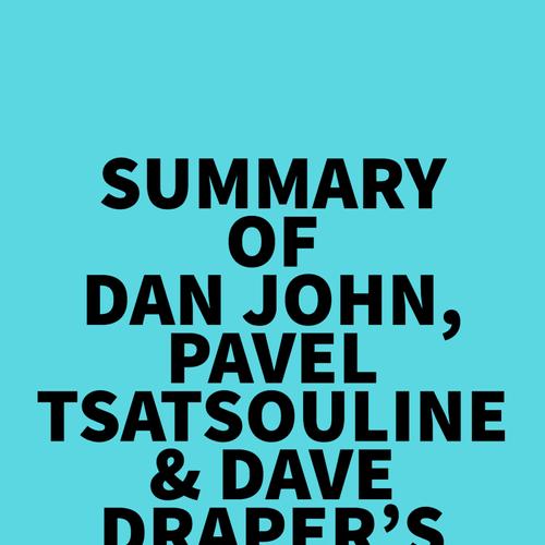 Summary of Dan John, Pavel Tsatsouline & Dave Draper's Never Let Go