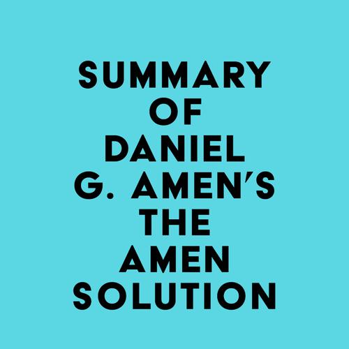 Summary of Daniel G. Amen's The Amen Solution