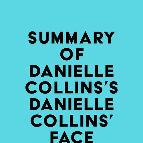 Summary of Danielle Collins's Danielle Collins' Face Yoga