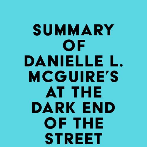 Summary of Danielle L. McGuire's At the Dark End of the Street