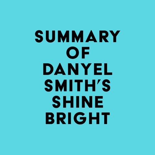 Summary of Danyel Smith's Shine Bright