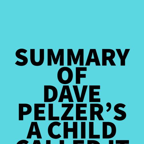 Summary of Dave Pelzer's A Child Called It