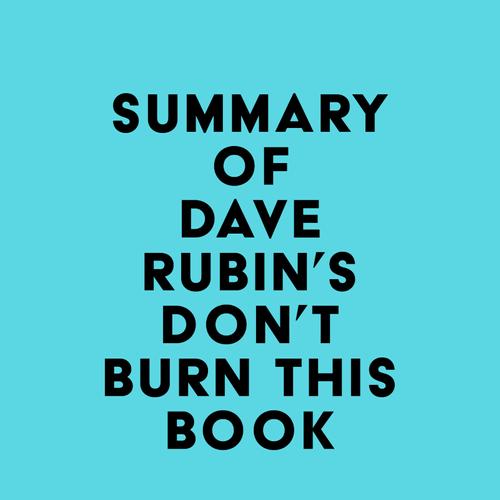 Summary of Dave Rubin's Don't Burn This Book