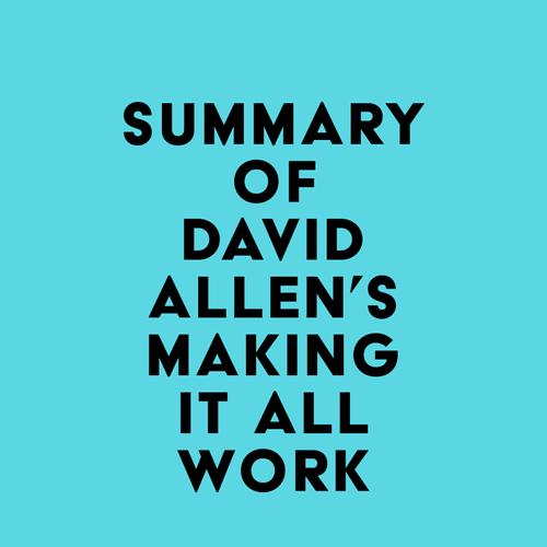 Summary of David Allen's Making It All Work