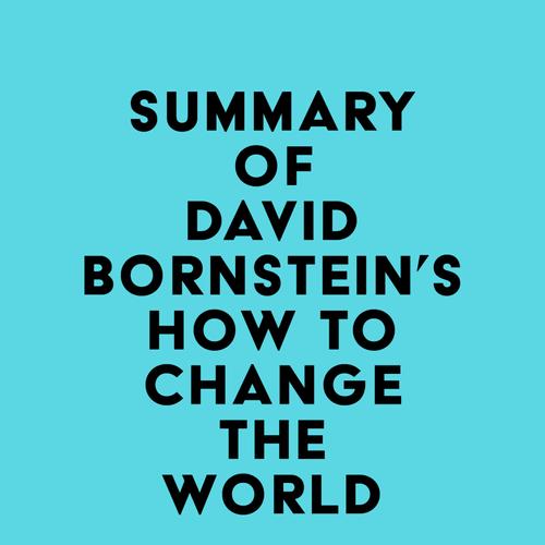 Summary of David Bornstein's How to Change the World