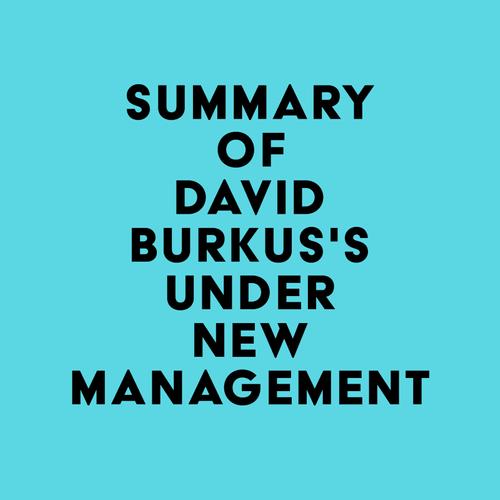 Summary of David Burkus's Under New Management