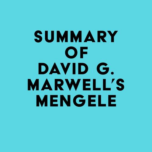 Summary of David G. Marwell's Mengele