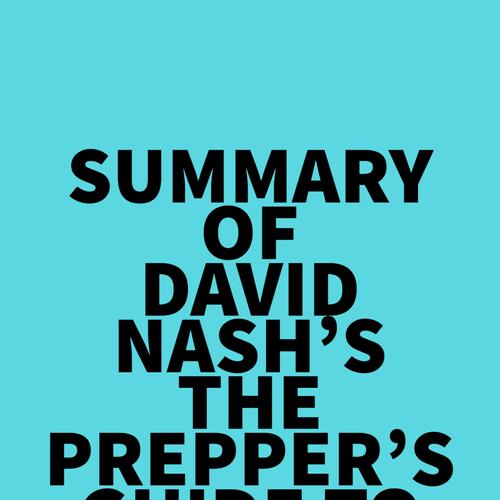 Summary of David Nash's The Prepper's Guide to Foraging