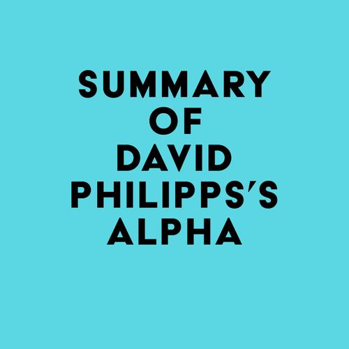 Summary of David Philipps's Alpha