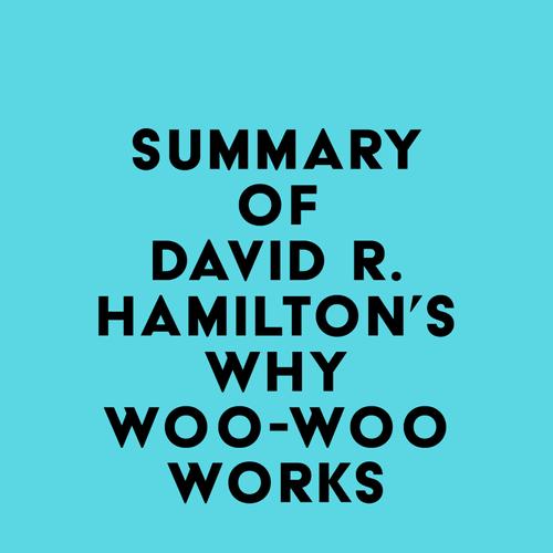 Summary of David R. Hamilton's Why Woo-Woo Works