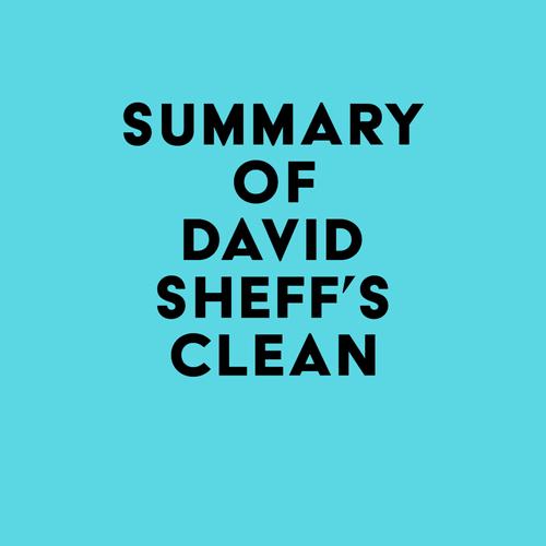 Summary of David Sheff's Clean