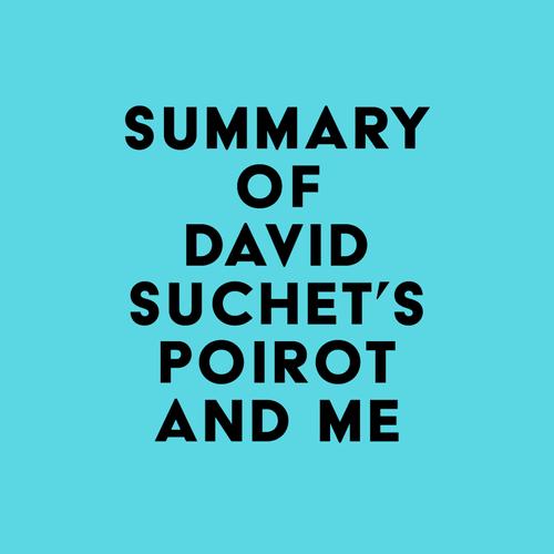 Summary of David Suchet's Poirot and Me