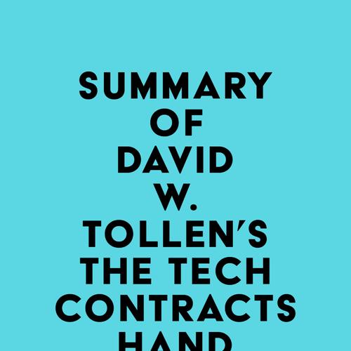 Summary of David W. Tollen's The Tech Contracts Handbook