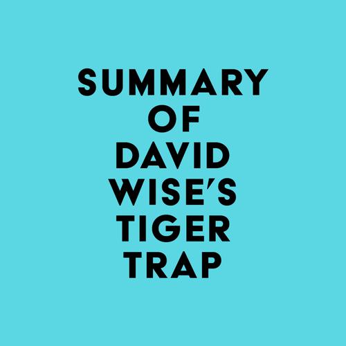 Summary of David Wise's Tiger Trap