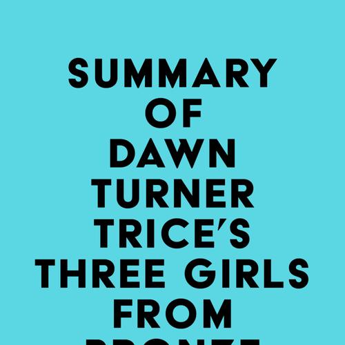 Summary of Dawn Turner Trice's Three Girls from Bronzeville