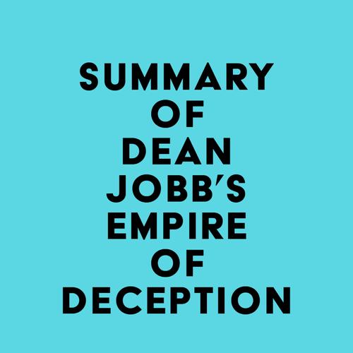 Summary of Dean Jobb's Empire of Deception