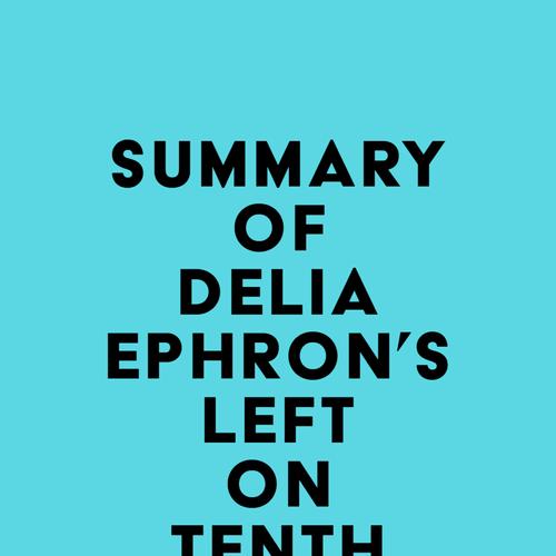 Summary of Delia Ephron's Left on Tenth