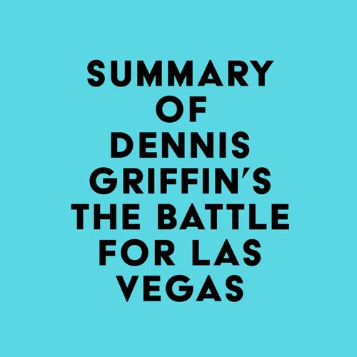 Summary of Dennis Griffin's The Battle for Las Vegas