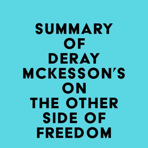 Summary of DeRay Mckesson's On the Other Side of Freedom