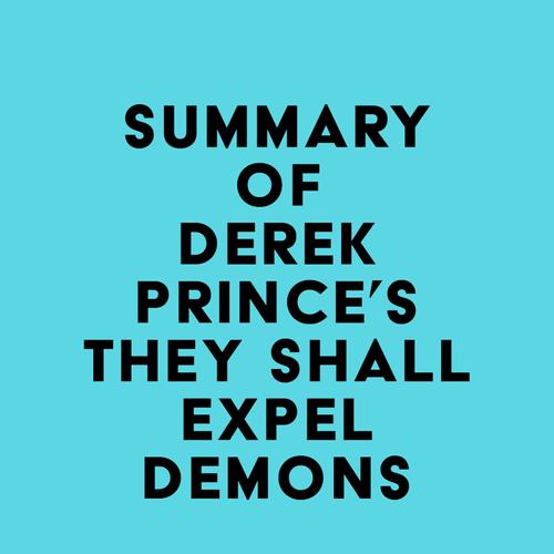 Summary of Derek Prince's They Shall Expel Demons