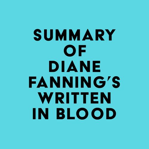 Summary of Diane Fanning's Written in Blood