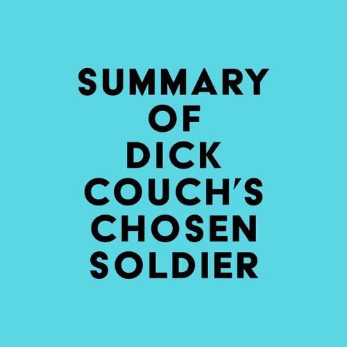 Summary of Dick Couch's Chosen Soldier