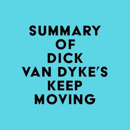 Summary of Dick Van Dyke's Keep Moving